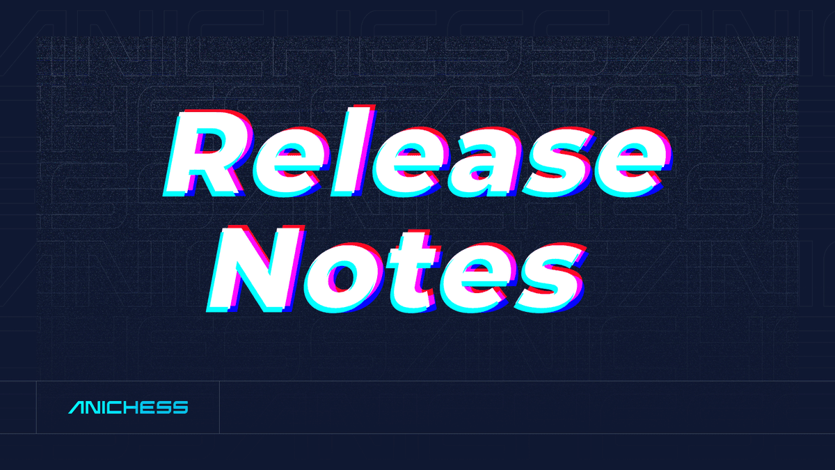 Anichess Version 3.7.0 Update: Balance Changes to Shot in The Dark and Queen Time