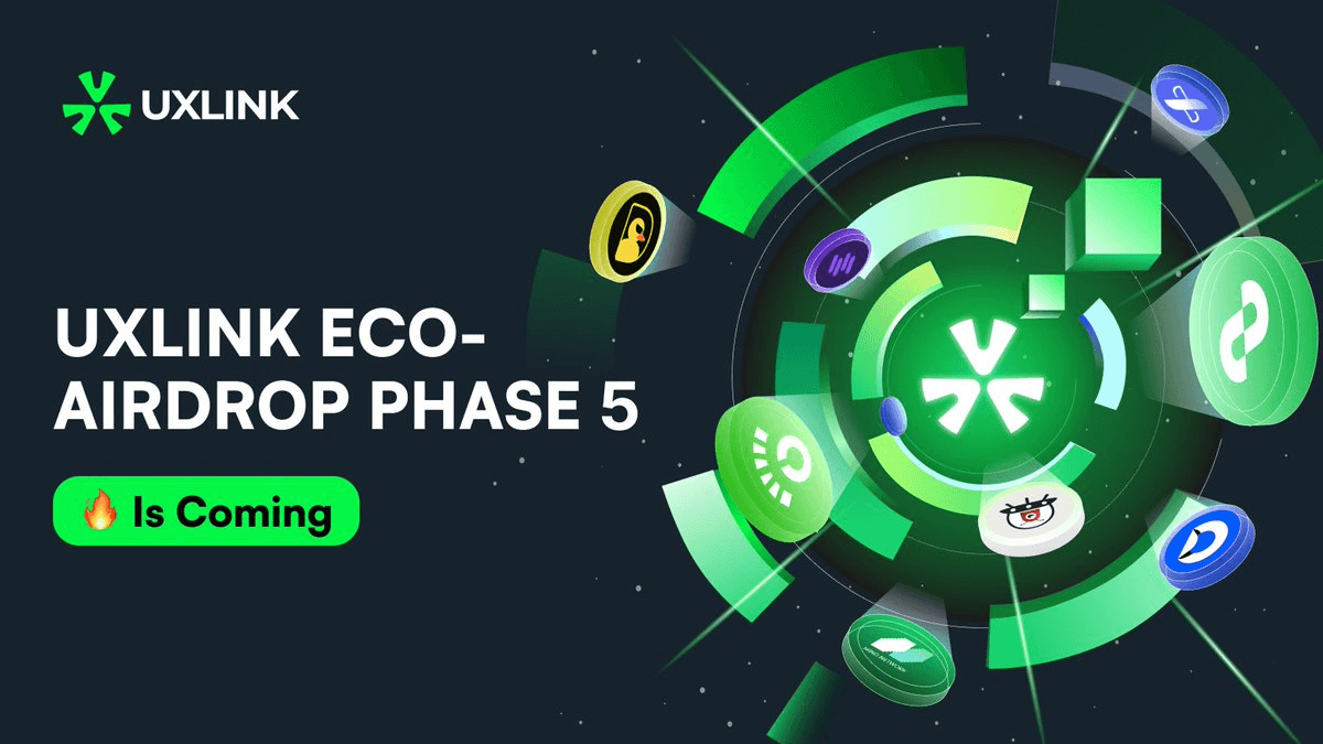 UXLINK Announces Phase 5 of ECO-Airdrop Program