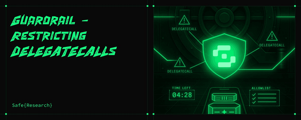 Safe Launches Guardrail to Protect Against Malicious DELEGATECALLS