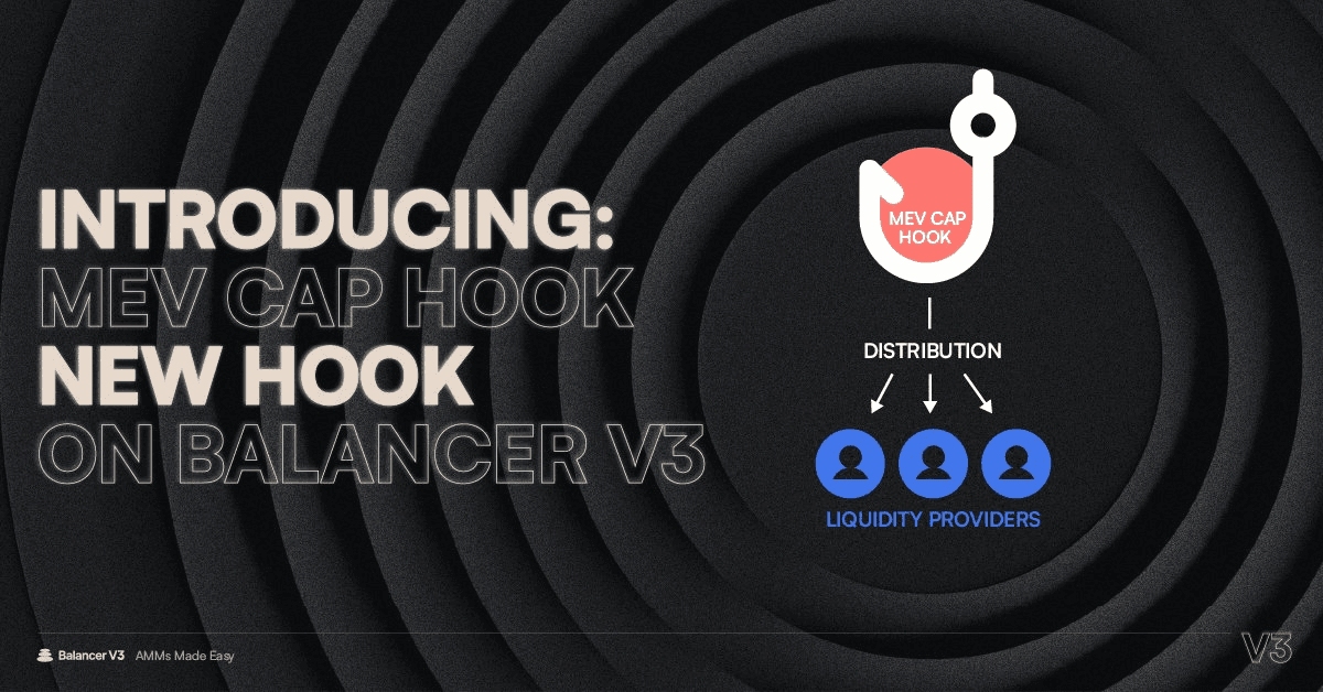 Balancer V3 Introduces MEV-Cap Hook to Benefit Liquidity Providers