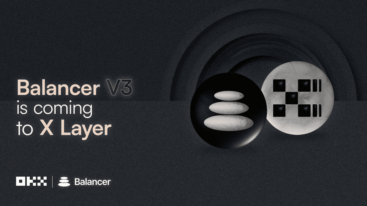 🚀 Balancer V3 Expands to X Layer Network
