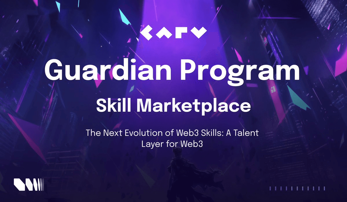 CARV Guardian Launches Web3 Talent Marketplace