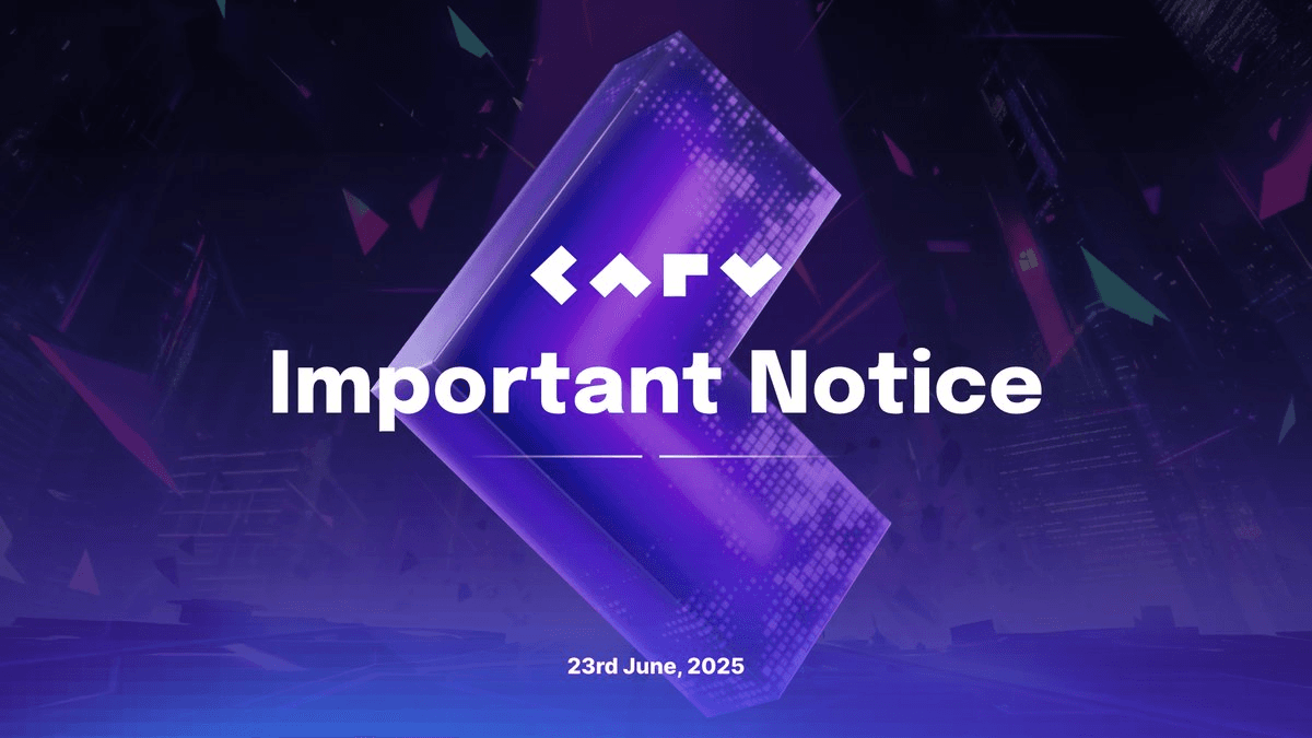 CARV Platform Maintenance Updates - June 2025
