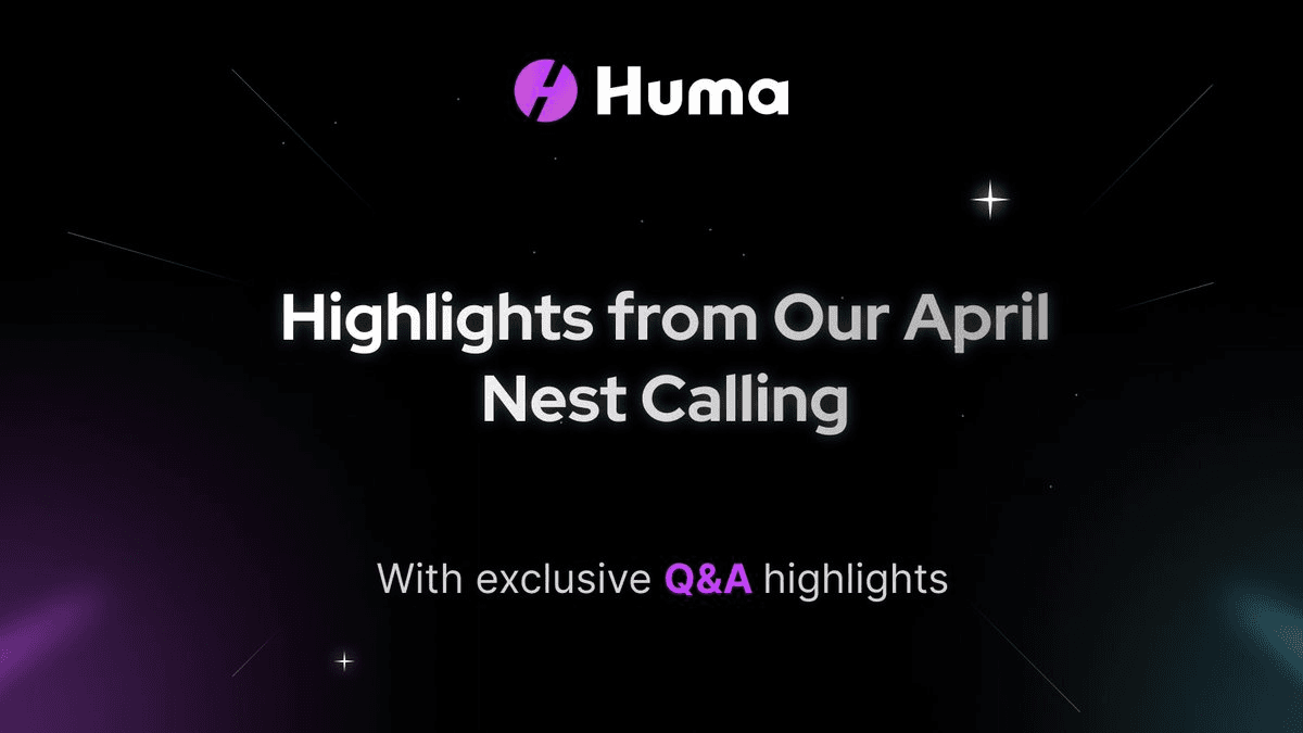Huma 2.0 April Update and Community Q&A Highlights