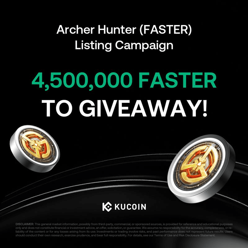Archer Hunter's FASTER Token Lists on KuCoin with 4.5M Token Giveaway Campaign