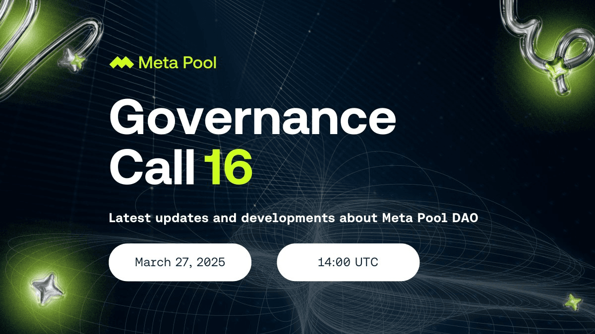 Meta Pool DAO Governance Call 16 Announcement