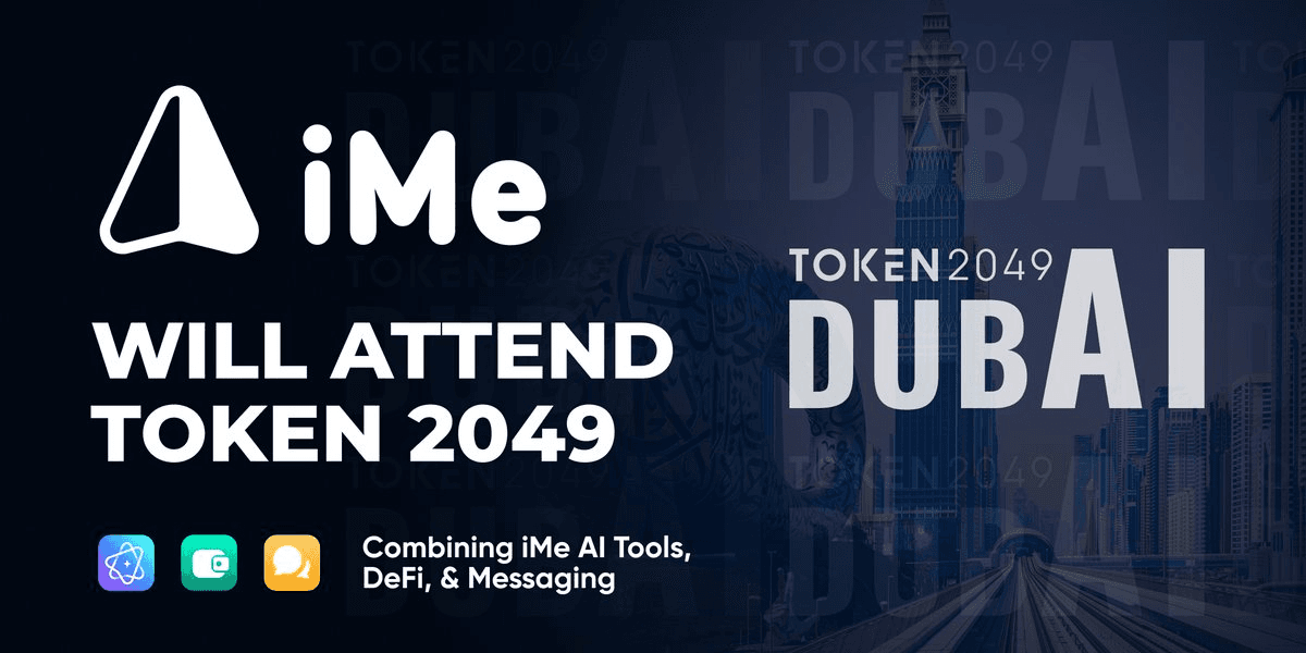 iMe Team to Showcase DeFi and AI Tools at Token2049 Dubai
