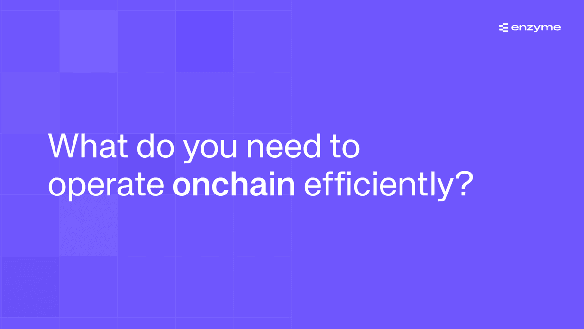 Enzyme Protocol Outlines Key Requirements for Institutional Onchain Operations