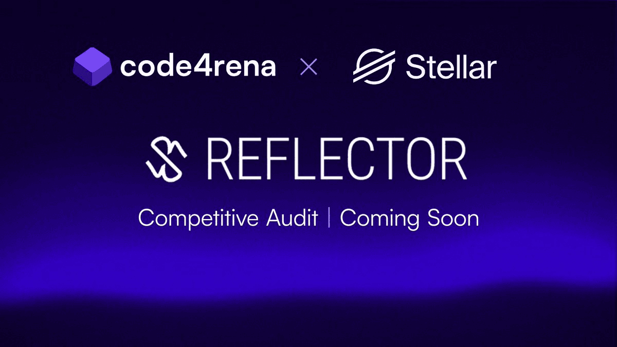 馃攳 Stellar Partners with Code4rena for Reflector Security Audit Competition