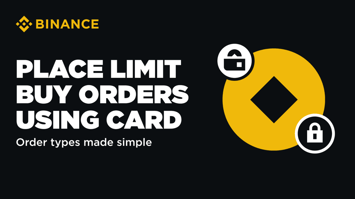 Binance Introduces Limit-Buy Orders with Credit/Debit Cards