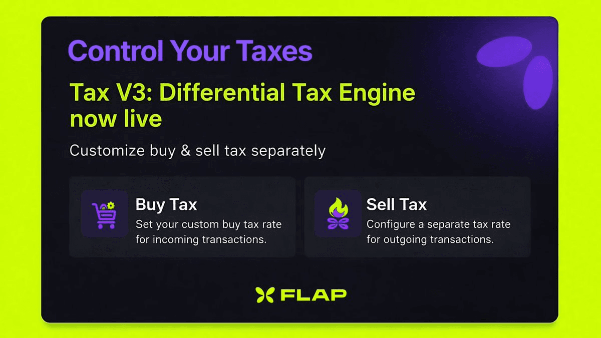 Flap Launches V3 with Differential Tax Engine for Token Creators